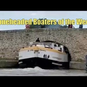 Those Oh Heck No Moments in Boating | Boneheaded Boaters of the Week | Broncos Guru